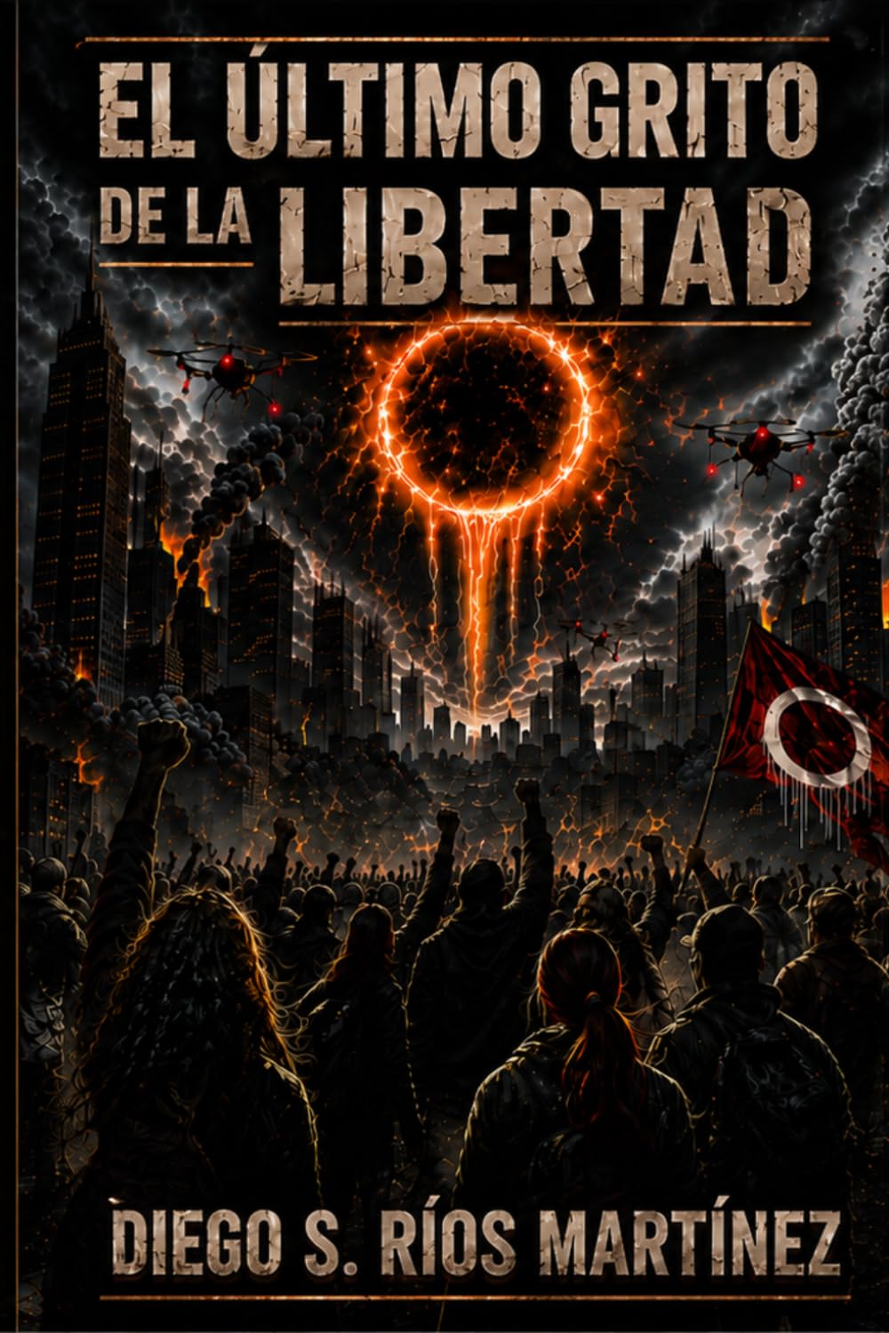 EL ULTIMO GRITO DE LA LIBERTAD