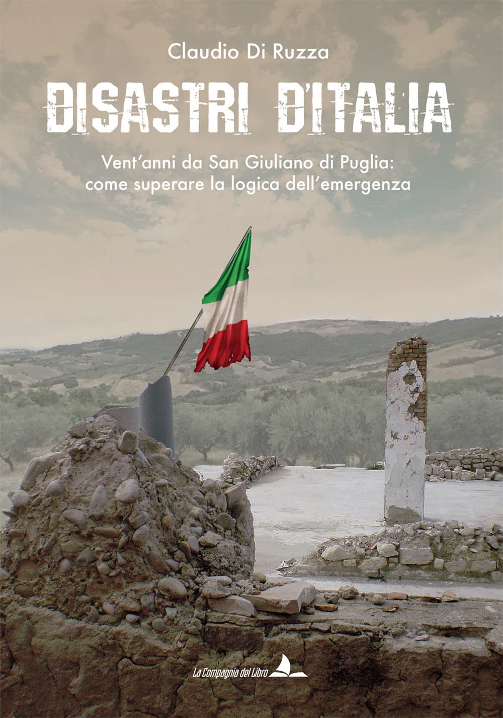 Disastri D'italia. Vent’Anni Da San Giuliano Di Puglia: Come Superare La Logica Dell’Emergenza - 4