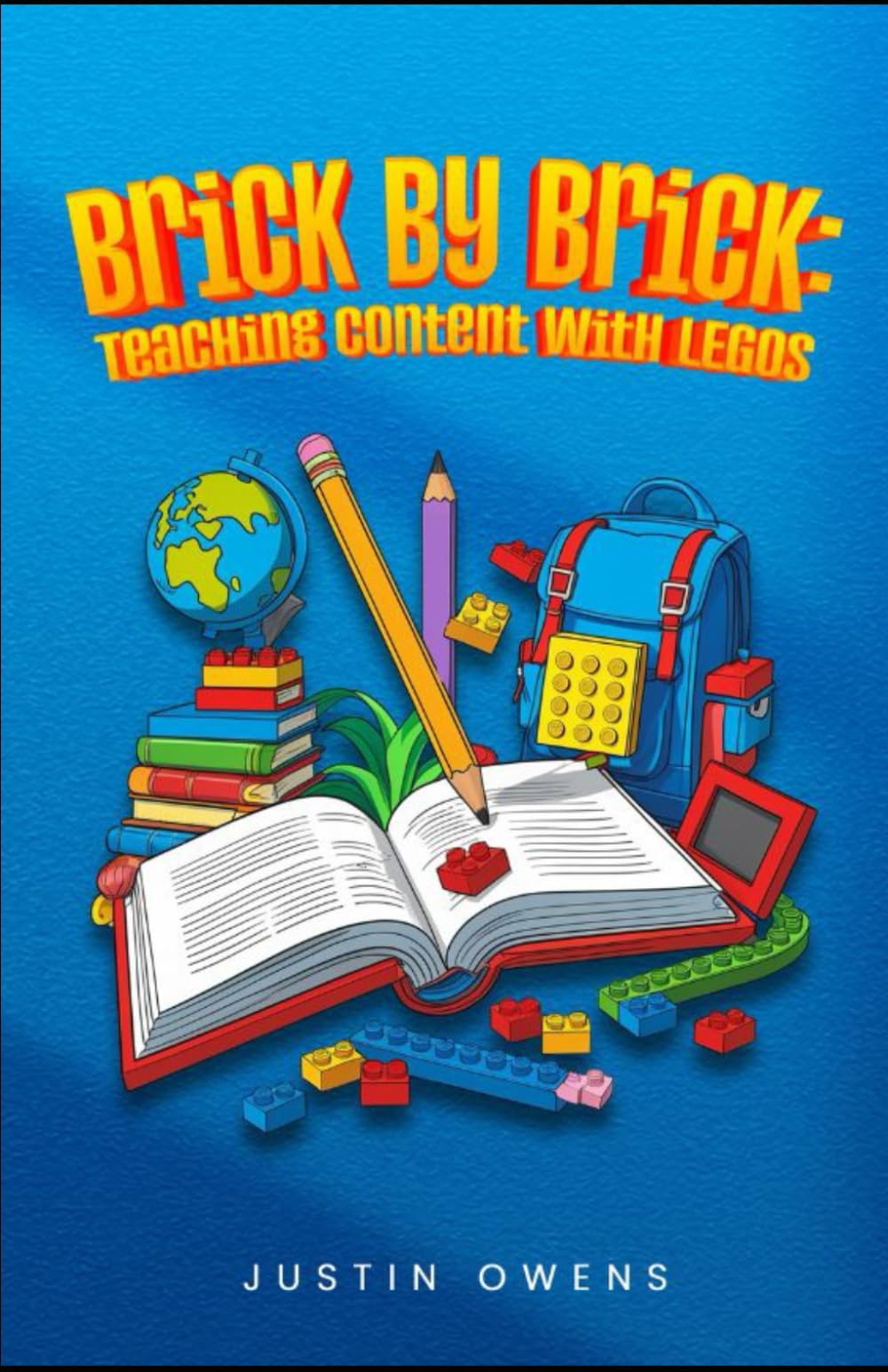 Brick By Brick Learning: Teaching Content with LEGOs