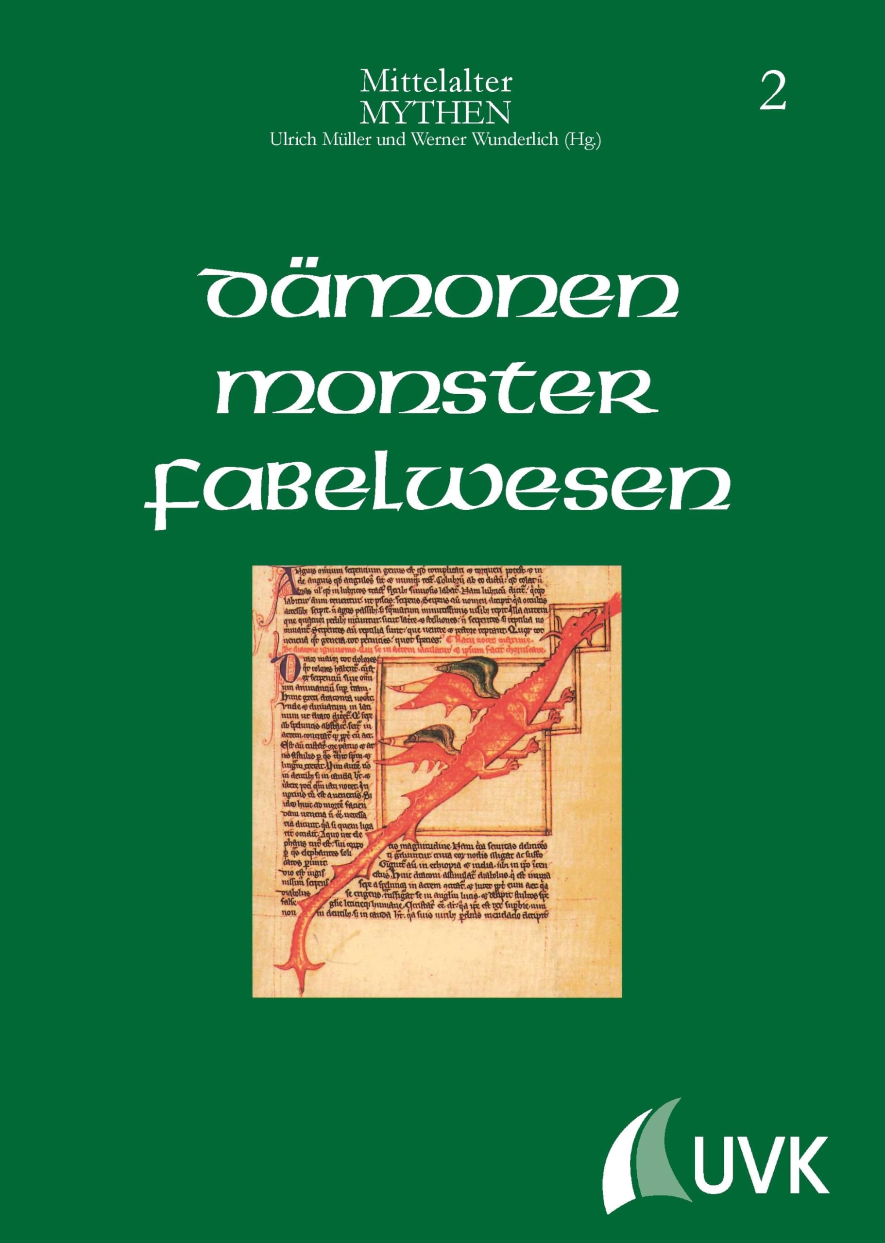 Dämonen, Monster, Fabelwesen (Mittelalter-Mythen, Bd. 2)