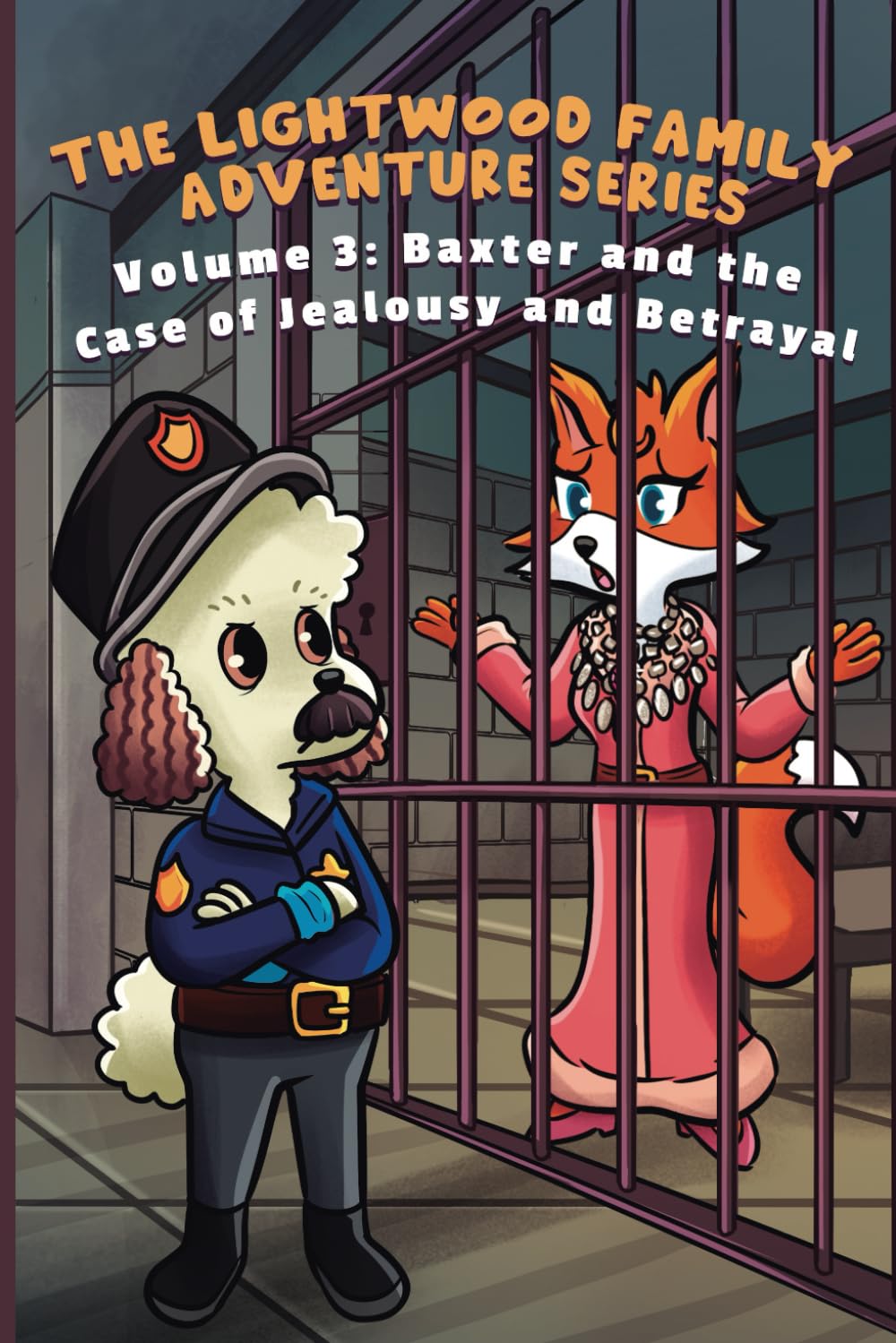 The Lightwood Family Adventure Series: Volume 3: Baxter and the Case of Jealousy and Betrayal