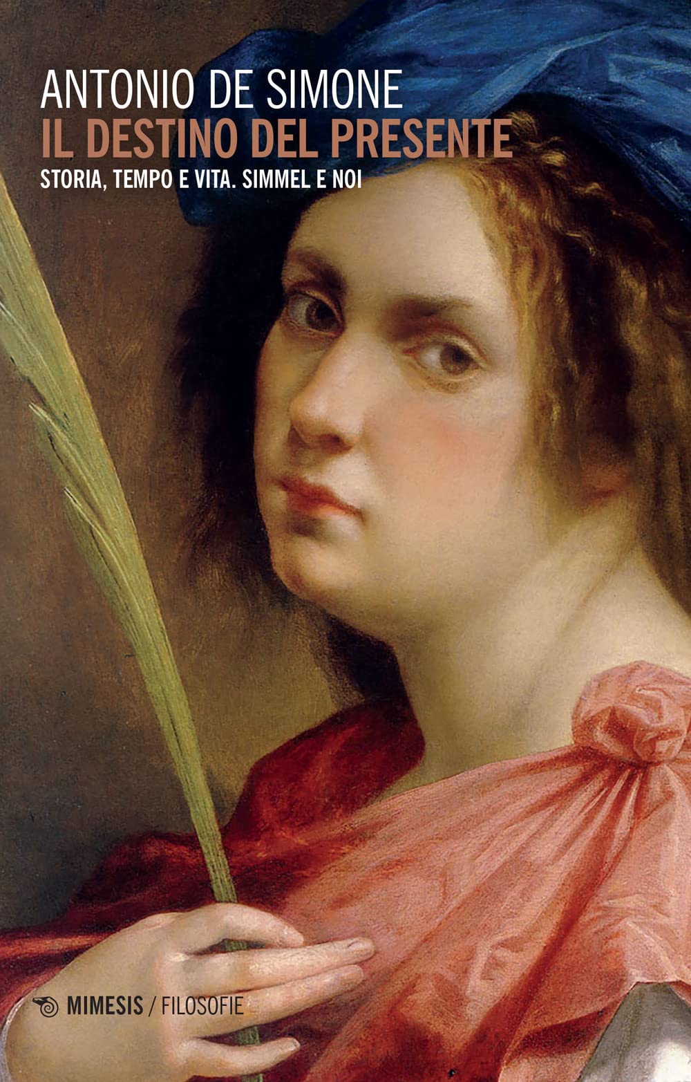 Il Destino Del Presente. Storia, Tempo E Vita. Simmel E Noi - 4