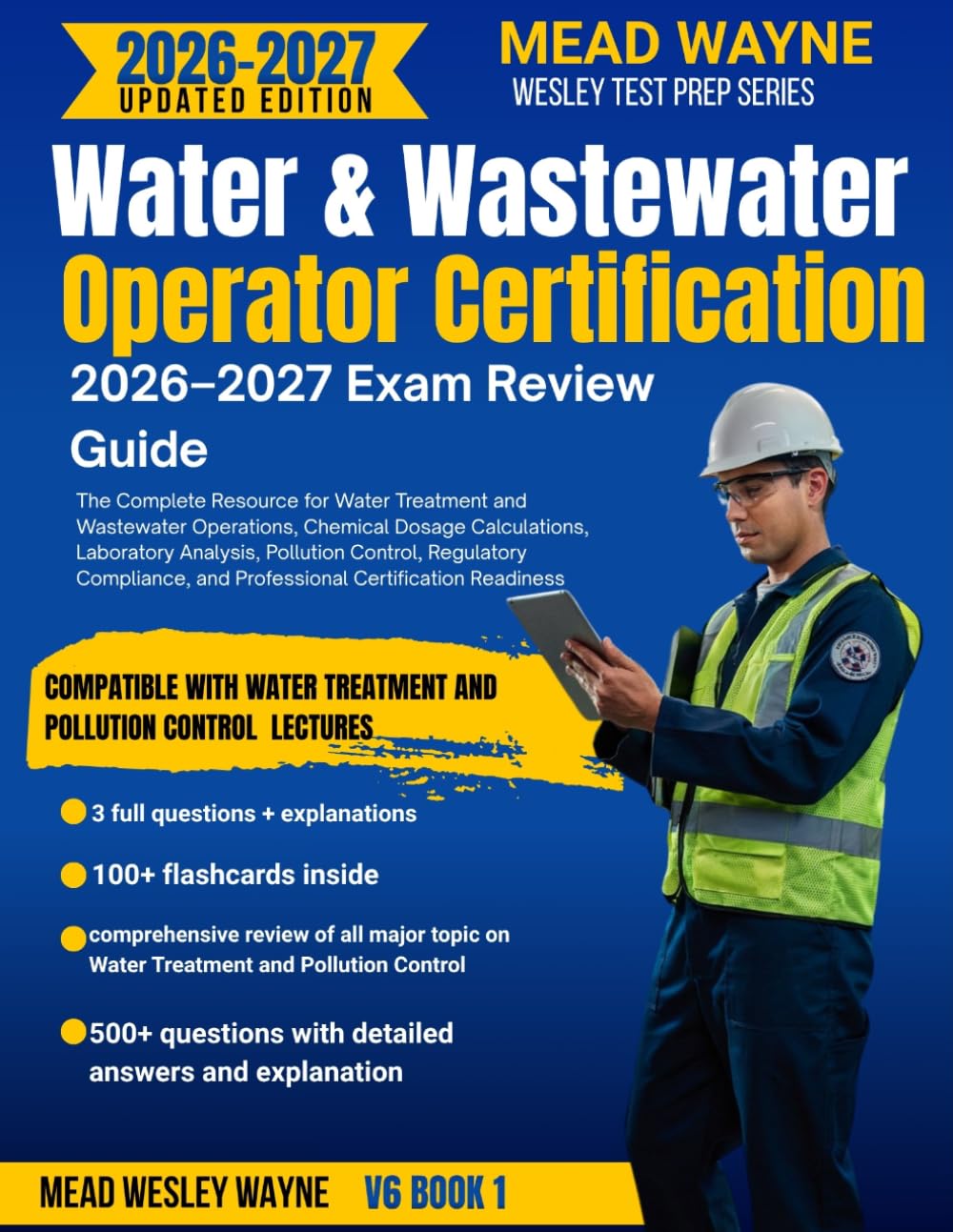 Water & Wastewater Operator Certification 2026–2027 Exam Review Guide: The Complete Resource for Water Treatment and Wastewater Operations, Chemical ... Regulatory Compliance, and Professional .
