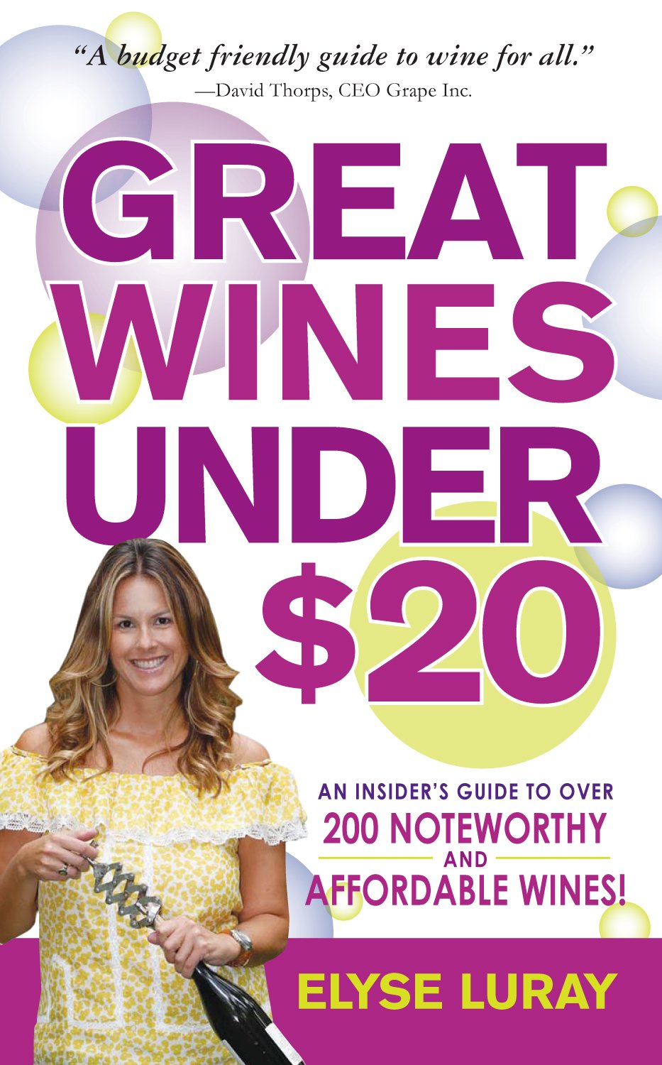 Great Wines Under $20: Be the Toast of the Party Without Breaking the Bank