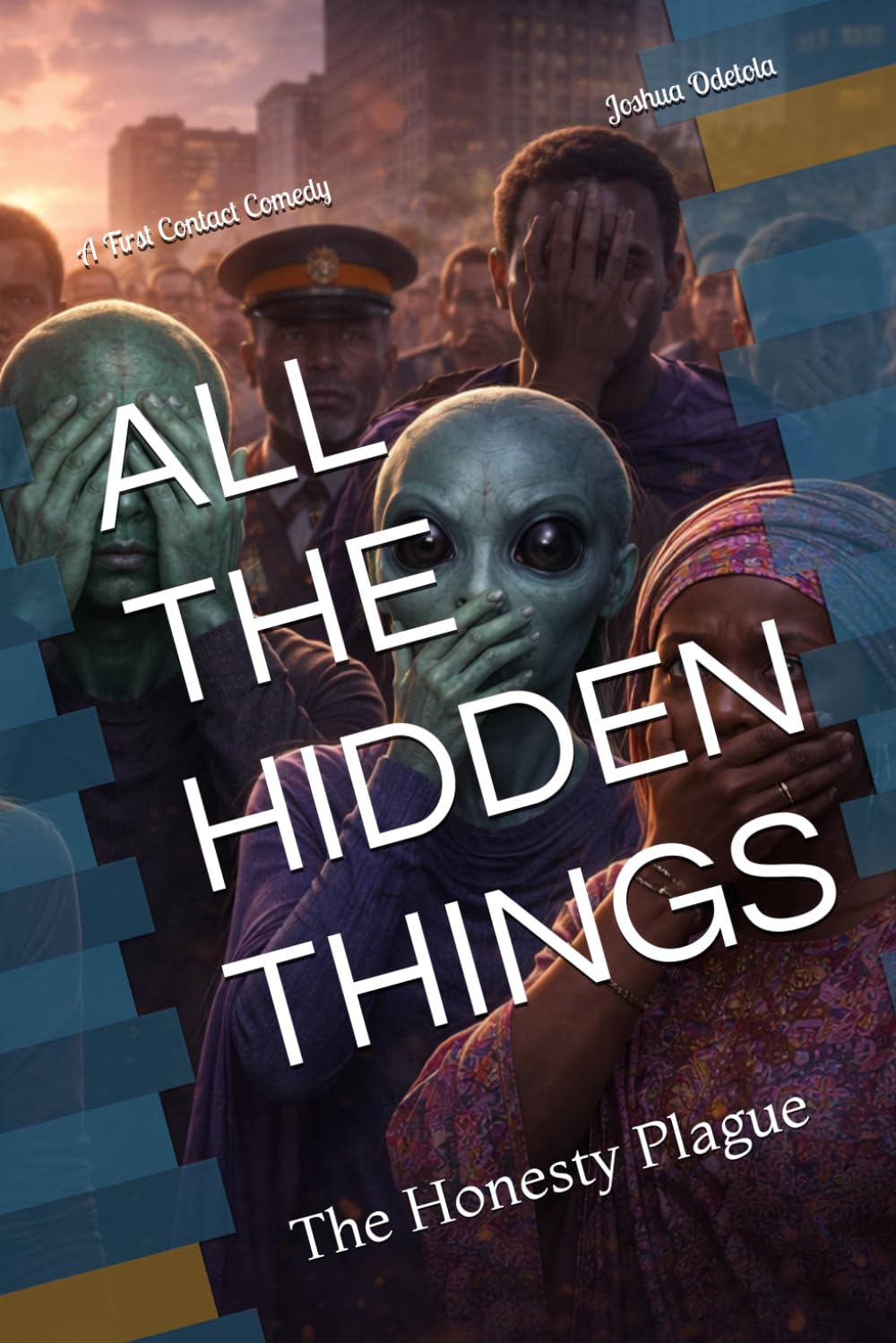 ALL THE HIDDEN THINGS: The Honesty Plague - Africa