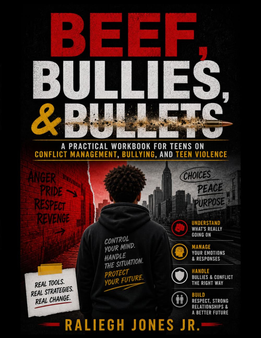 Beef, Bullies, & Bullets: CONFLICT RESOLUTION WORKBOOK FOR TEENS
