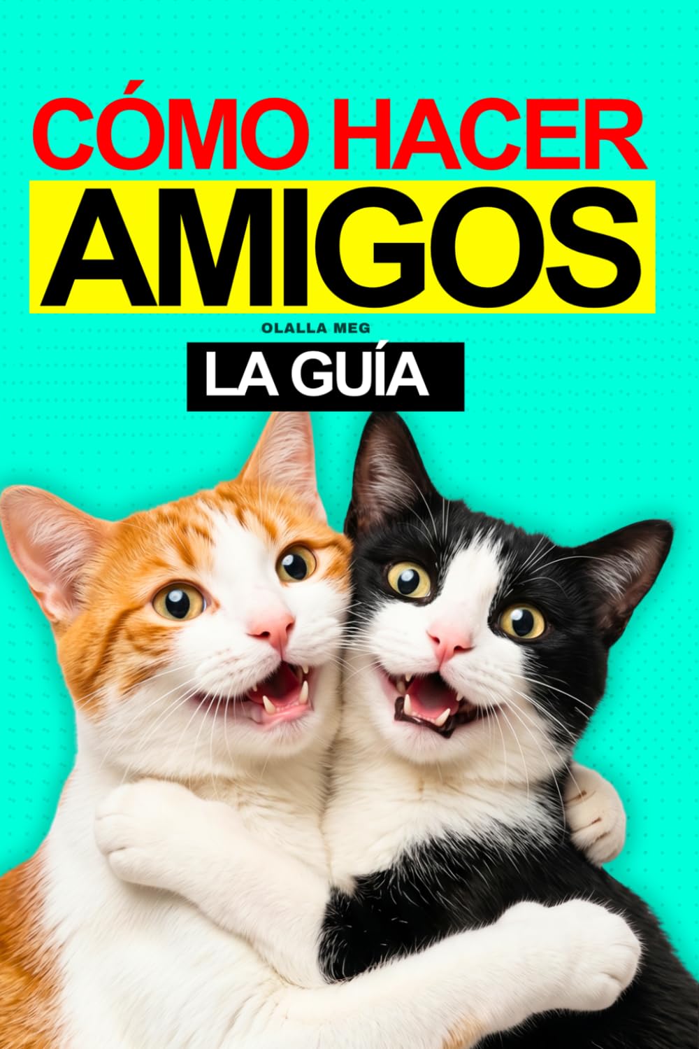 Cómo hacer Amigos: Guía paso a paso para hacer amigos