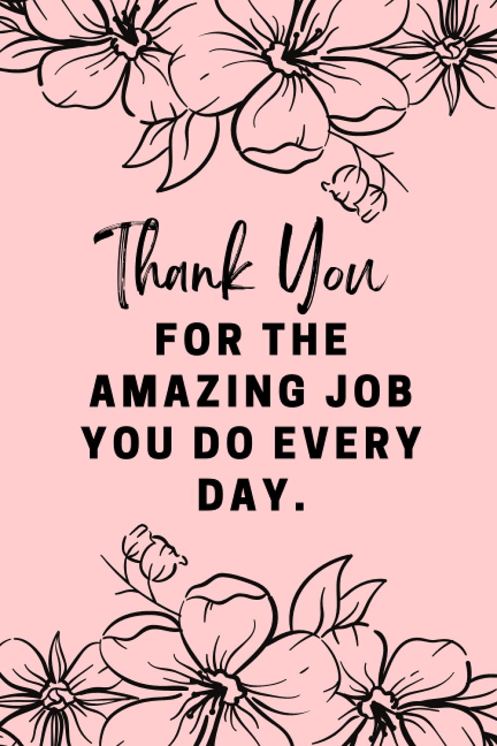 Thank You for the amazing job you do every day: Employee Recognition Gifts|appreciation Gifts for Employees - Staff Members - Coworkers (6x9 lined journal)