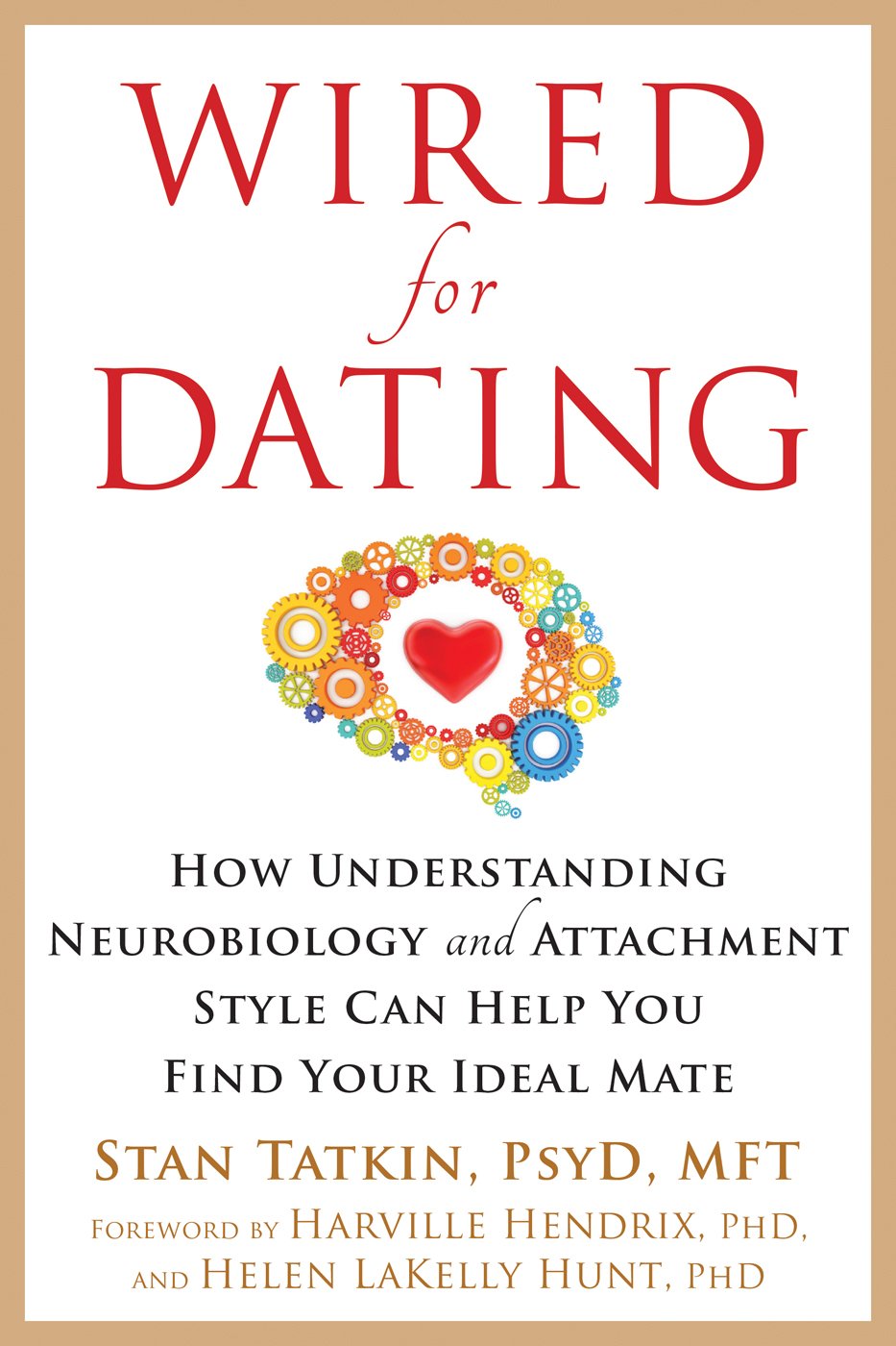Wired for Dating: How Understanding- 162625303X, Stan Tatkin PsyD MFT, paperback