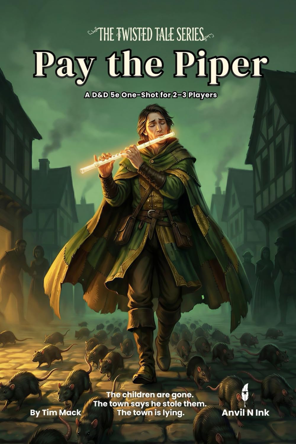 Pay the Piper | A D&D 5e Fairy Tale One-Shot for 2-3 Players: 5e one shot adventure fairy tale dnd module (The Twisted Tale Series)