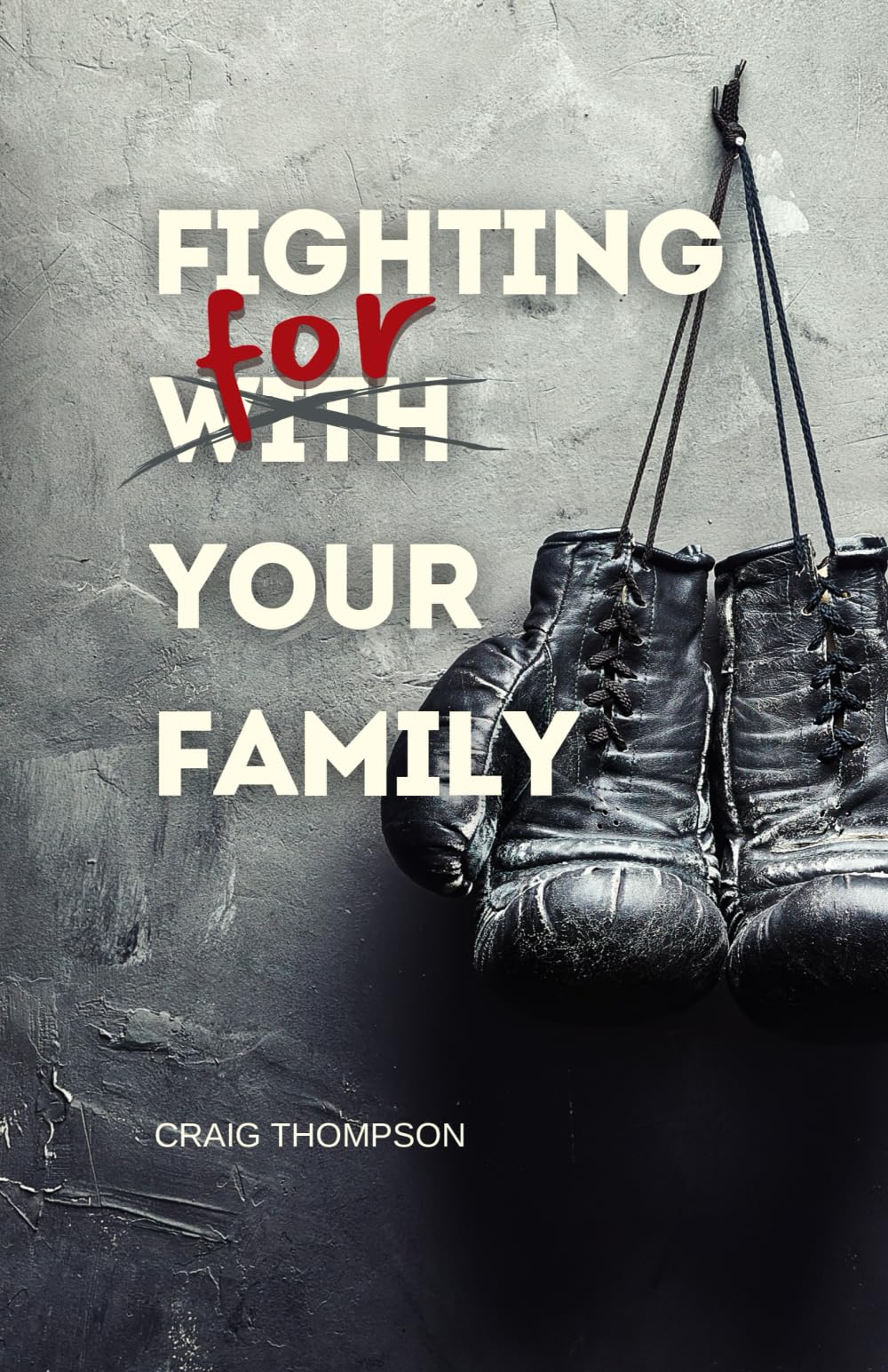 Fighting For Your Family: Spiritual Warfare and the Family