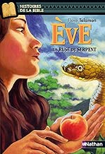 Download Eve, la ruse du serpent - Histoires de la Bible - Dès 11 ans PDF