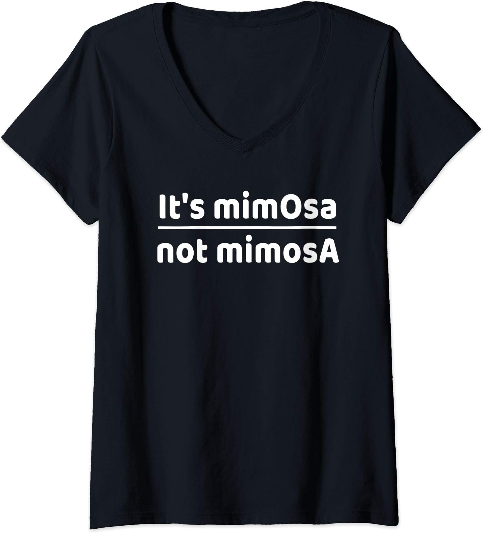 Nykets MimOsa TeesWomens It's Mimosa Not Mimosa Men Women Funny V-Neck T-Shirt