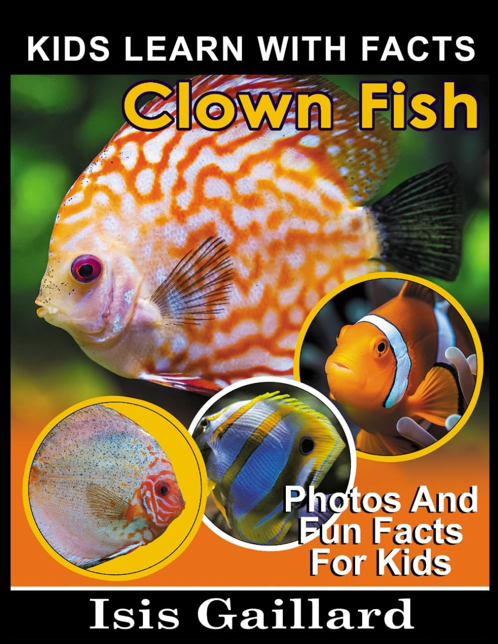 Clownfish: Photos and Fun Facts for Kids: 140 (Kids Learn With Pictures)