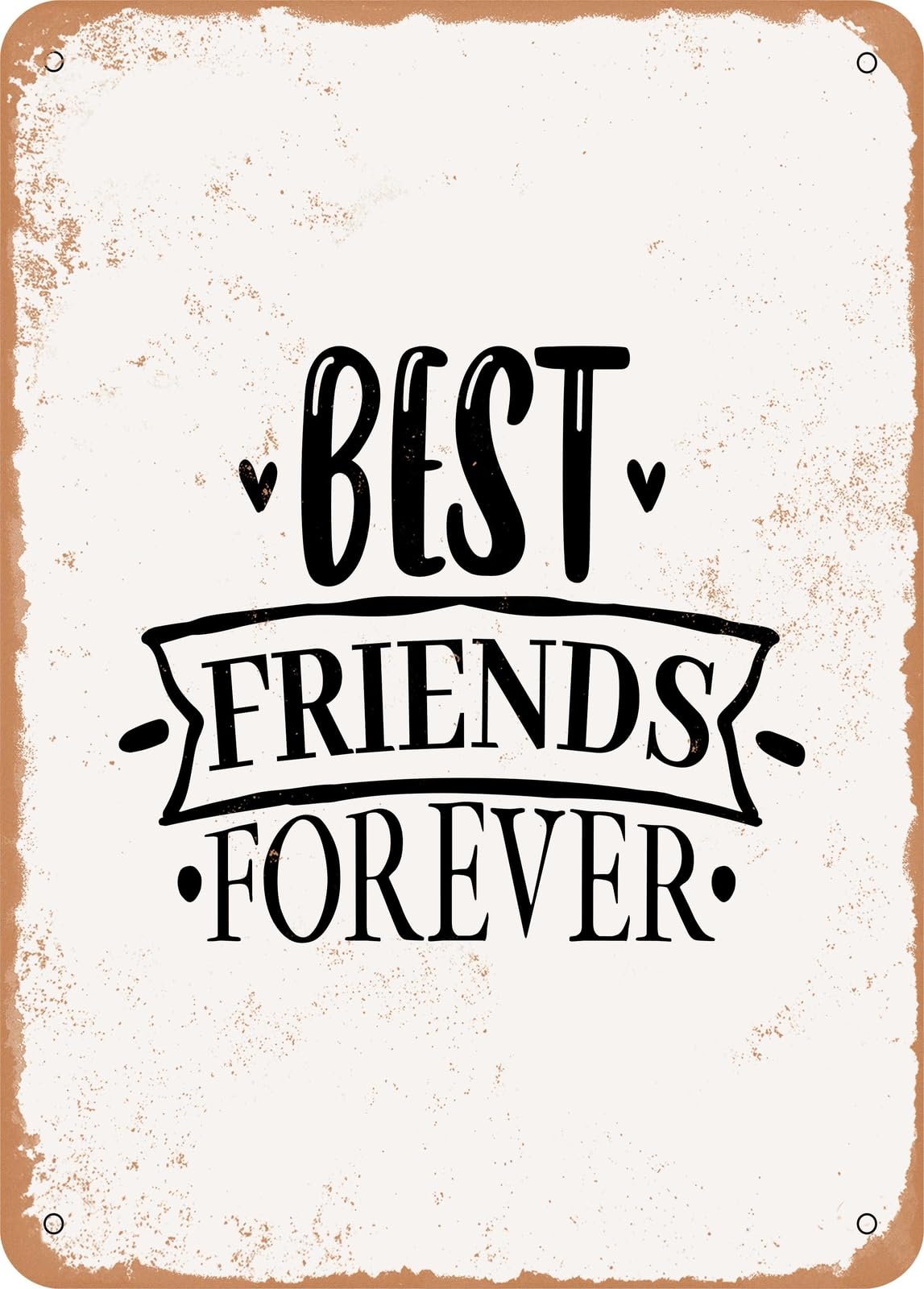 Metal Sign - Best Friends Forever - Vintage Rusty Look home decor