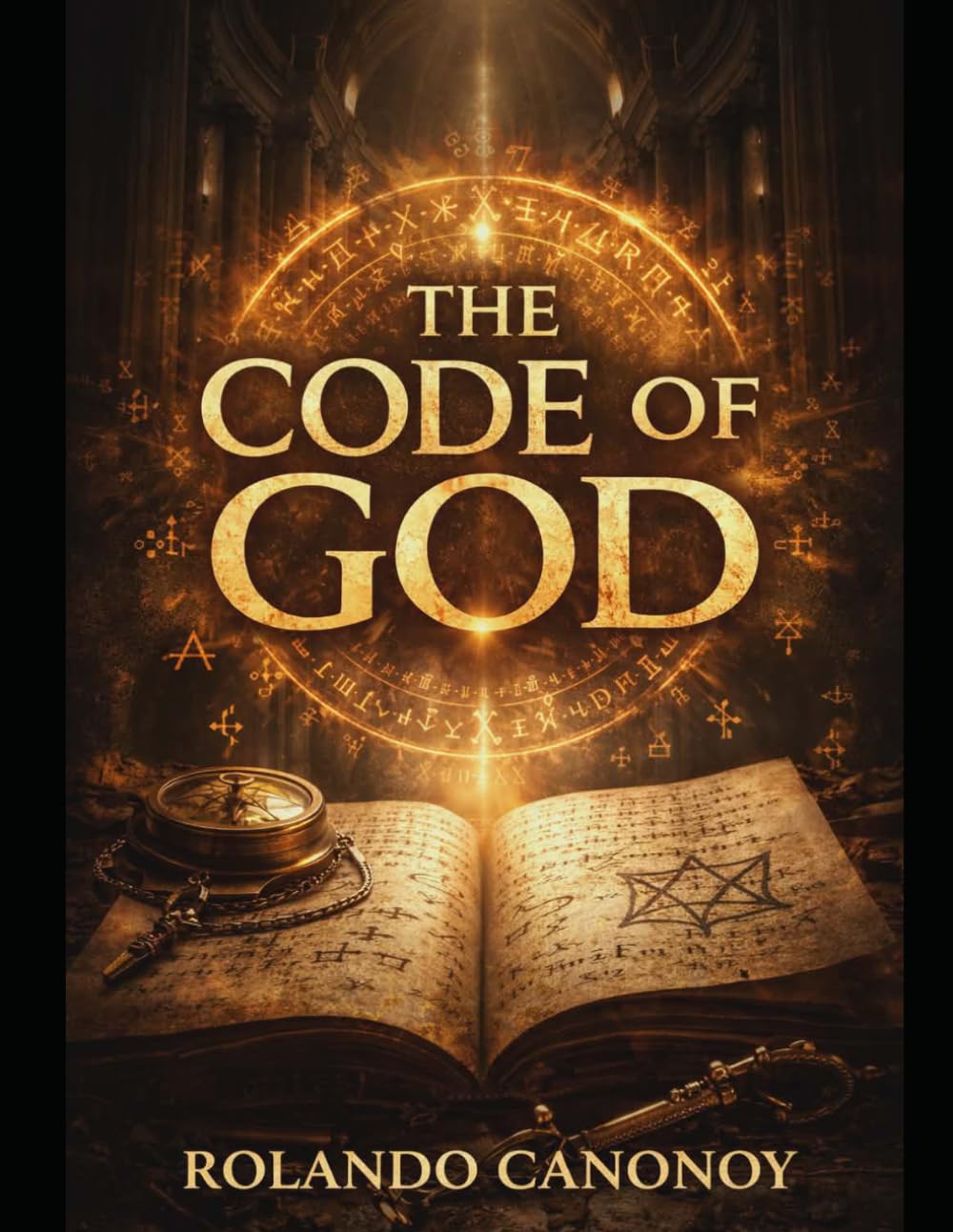 The Code of God: Unraveling the Ancient Cipher That Foretells Humanity's Fate
