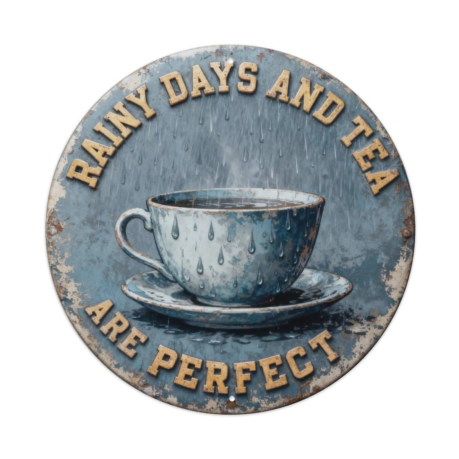 Rainy Days And Tea Are Perfect Metal Tin Sign Plaque