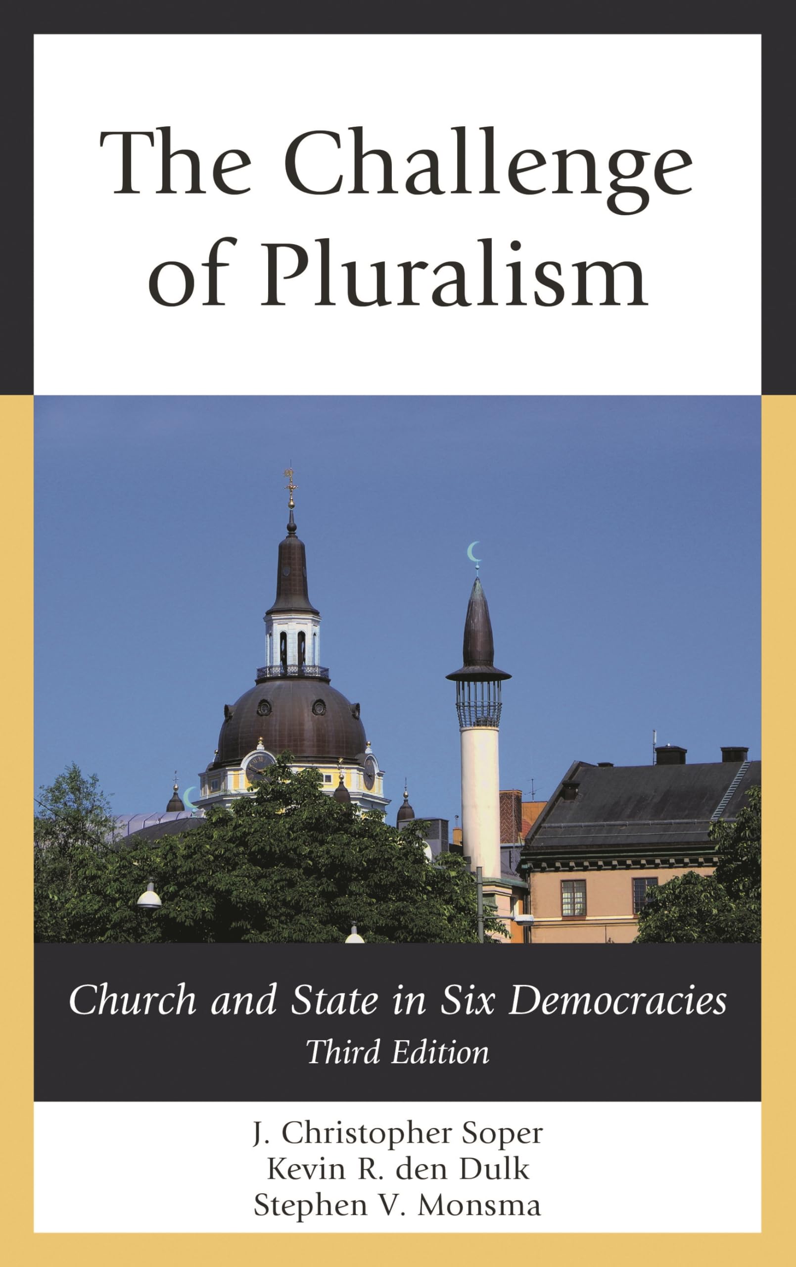 Challenge of Pluralism, The: Church and State in Six Democracies