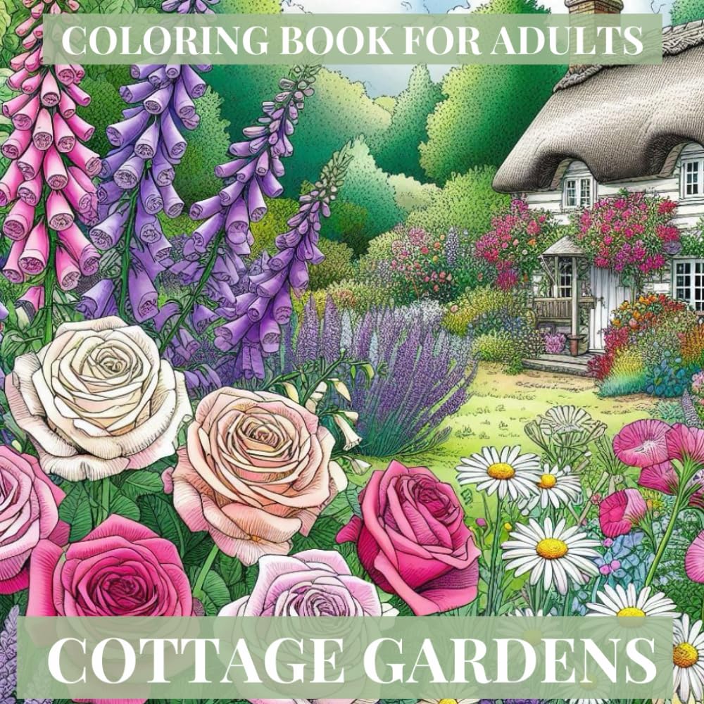Cottage Gardens: Coloring Book For Adults