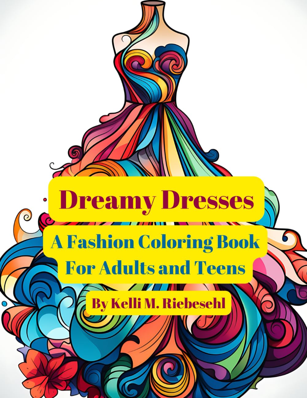 Dreamy Dresses: An Adult Coloring Book