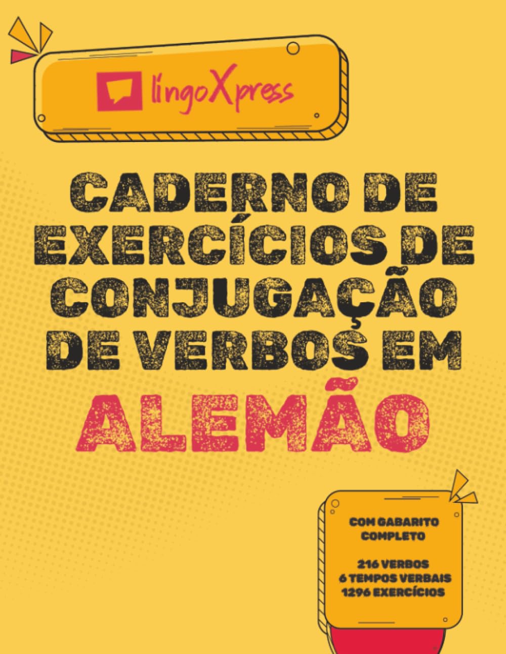 Caderno de Exercícios de Conjugação de Verbos em Alemão: Com Gabarito Completo | 216 Verbos | 6 Tempos Verbais | 1296 Exercícios
