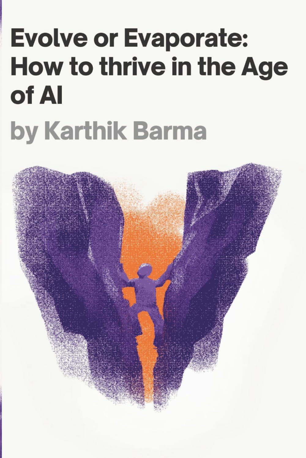 Evolve or Evaporate: How to Thrive in the Age of AI