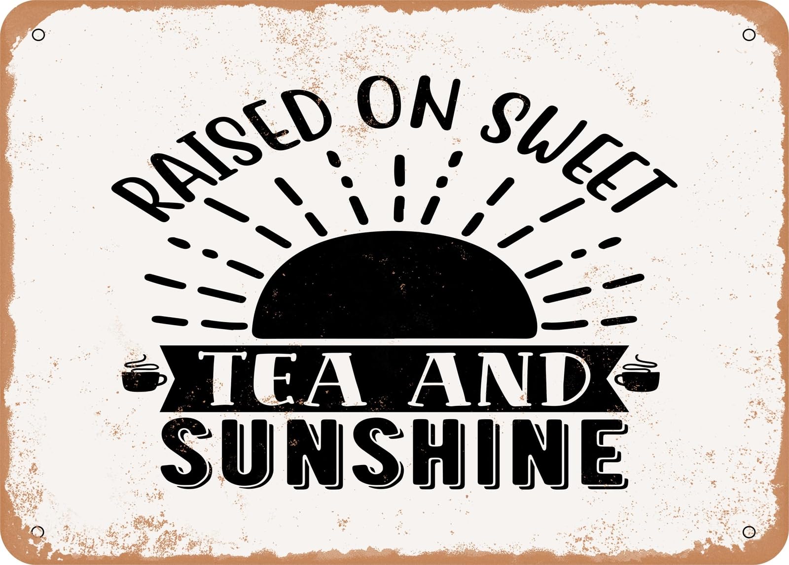 Metal Sign - Raised On Sweet Tea and Sunshine - Vintage Look Sign home decor
