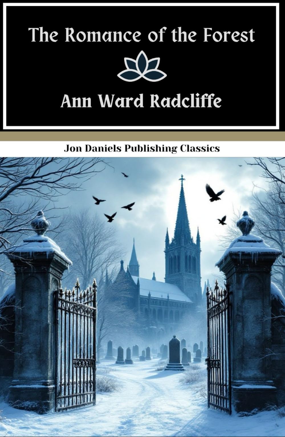 The Romance of the Forest: A Tale of Mystery, Passion, and Peril in the Shadow of a Ruined Abbey
