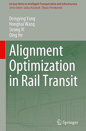Alignment Optimization in Rail Transit (Lecture Notes in Intelligent Transportation and Infrastructure)-Wow! eBook