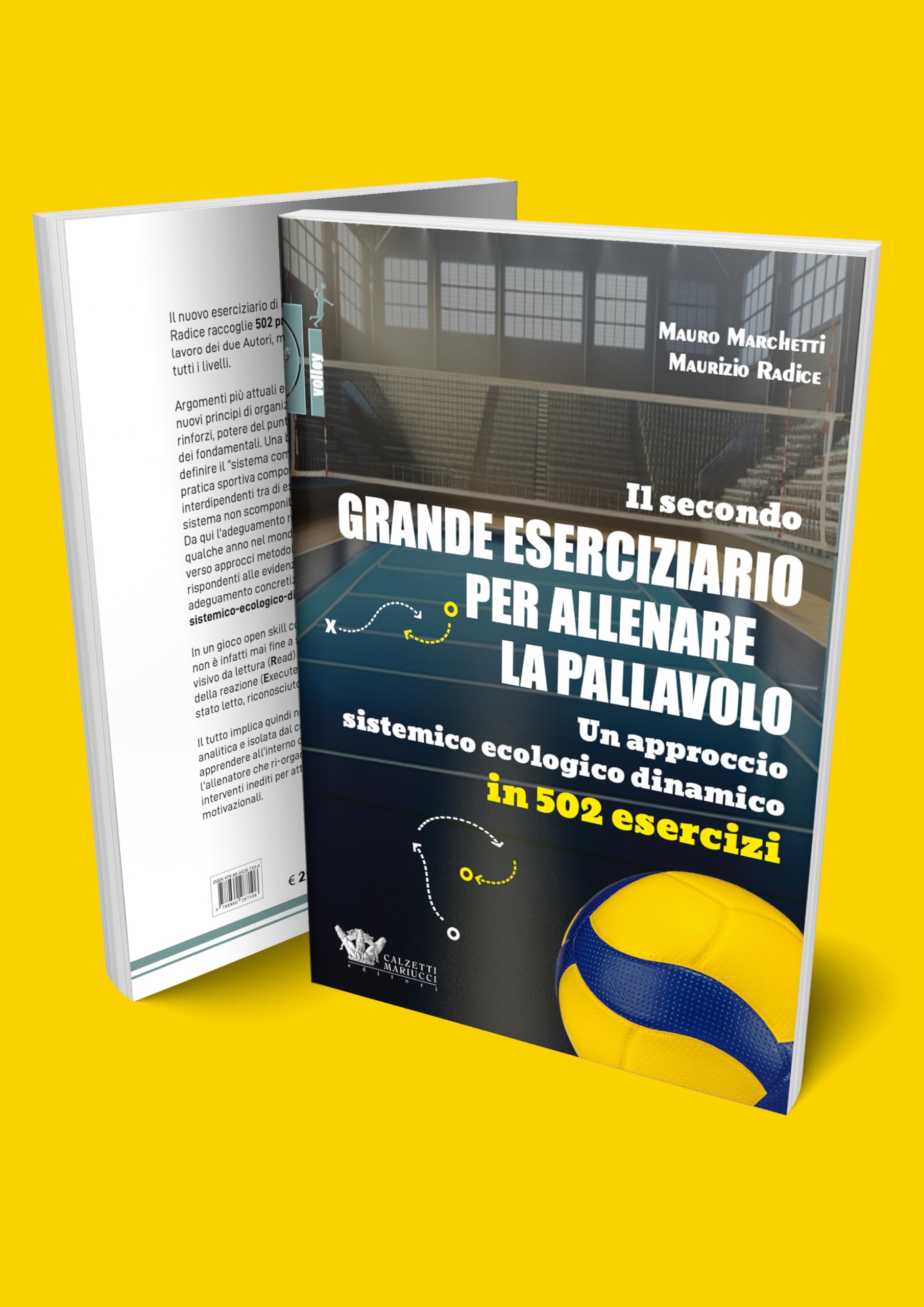 Il secondo grande eserciziario per allenare la pallavolo con approccio sistemico ecologico dinamico in 502 esercizi