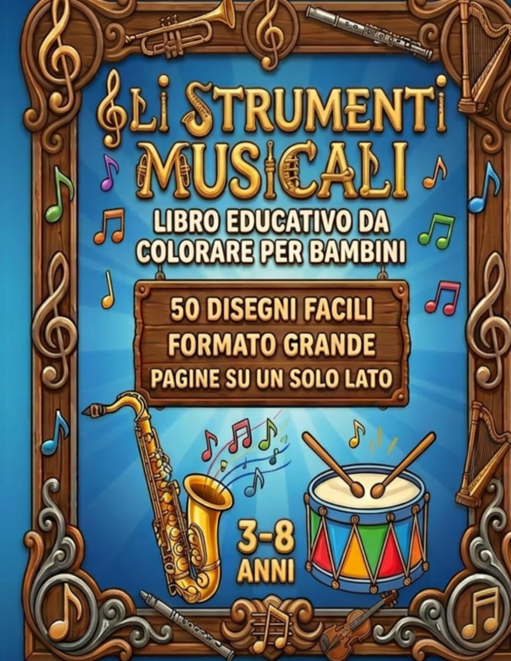 Musica da colorare per bambini – Strumenti e note musicali: Disegni semplici e divertenti | Immagini su un solo lato | Formato grande | 3-8 anni