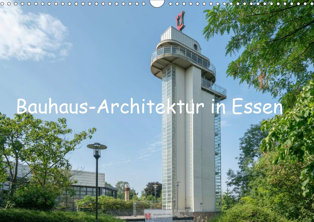 Bauhaus-Architektur in Essen (Wandkalender 2021 DIN A3 quer)
