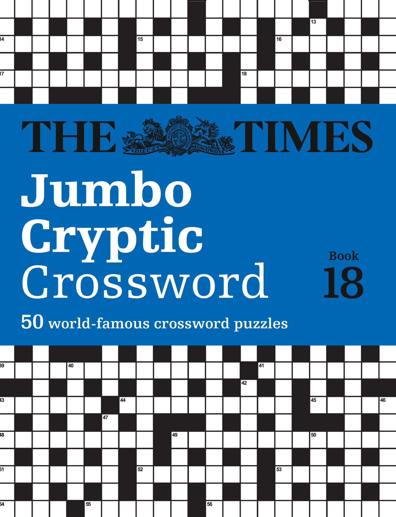 The Times Jumbo Cryptic Crossword Book 18: The world’s most challenging cryptic crossword (The Times Crosswords) Paperback – 5 Sept. 2019