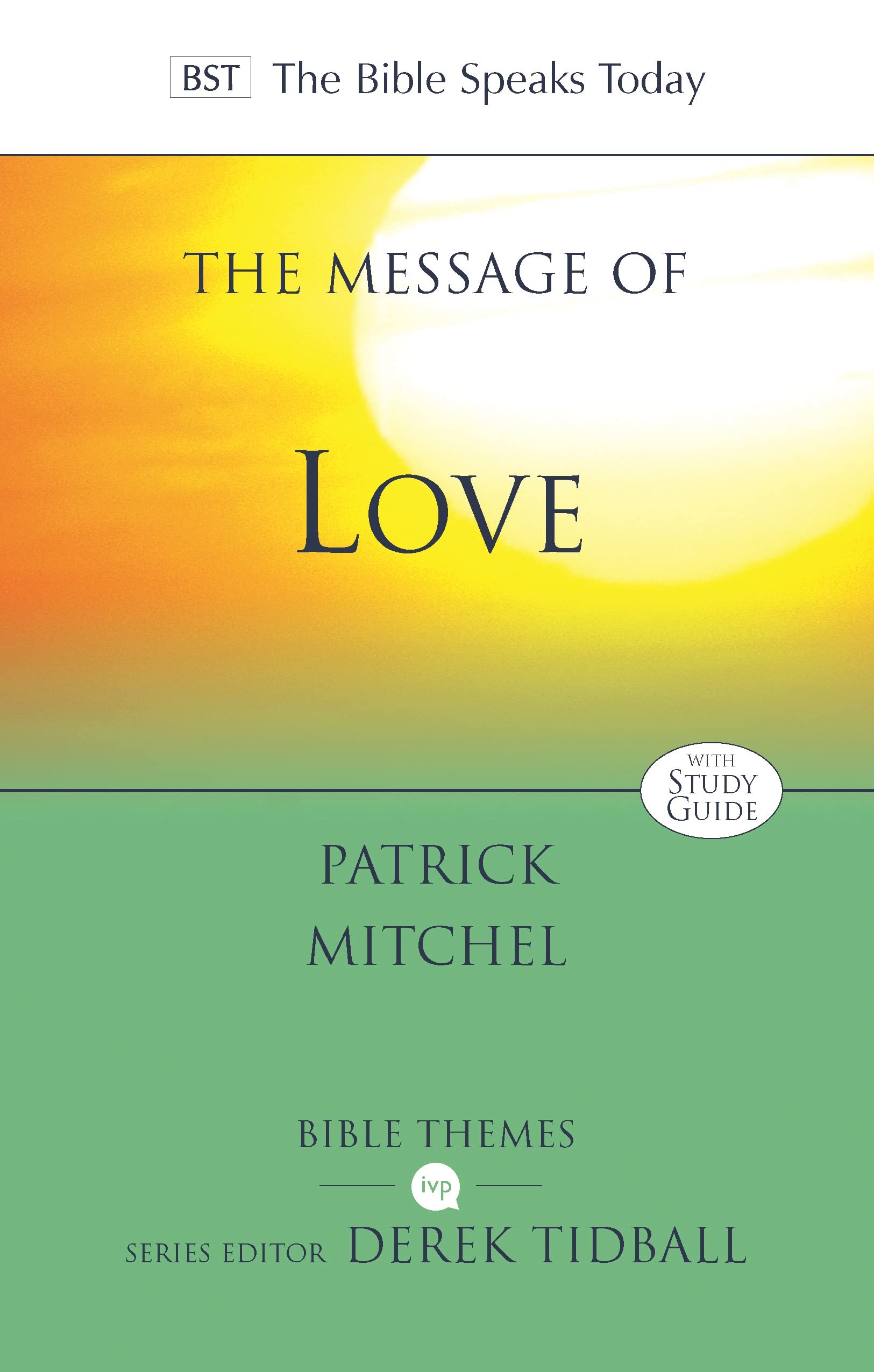 The Message of Love: The Only Thing That Counts (The Bible Speaks Today Themes)