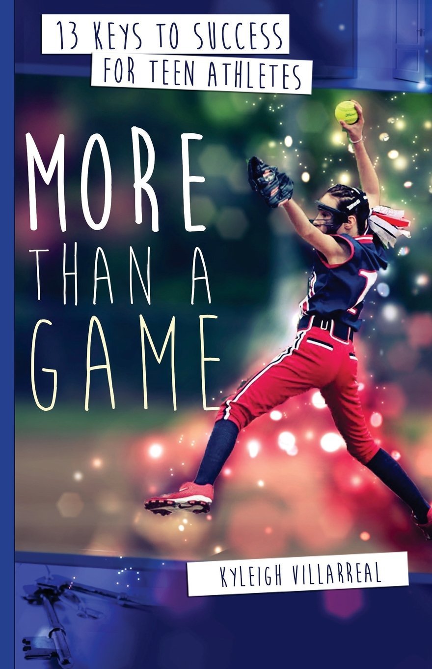Cover of More Than a Game: 13 Keys to Success for Teen Athletes On and Off the Field