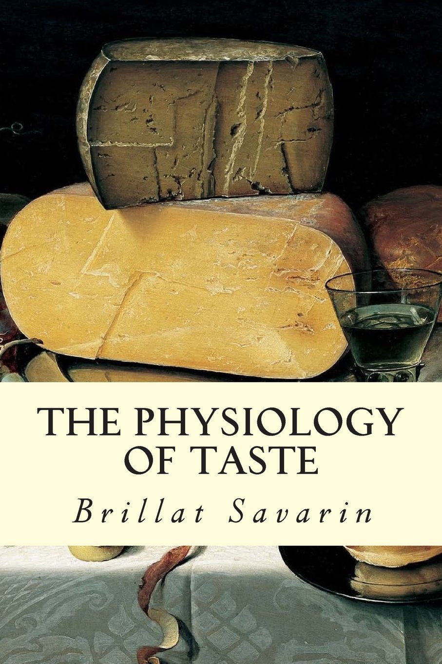 The Physiology of Taste Paperback – 2 July 2015