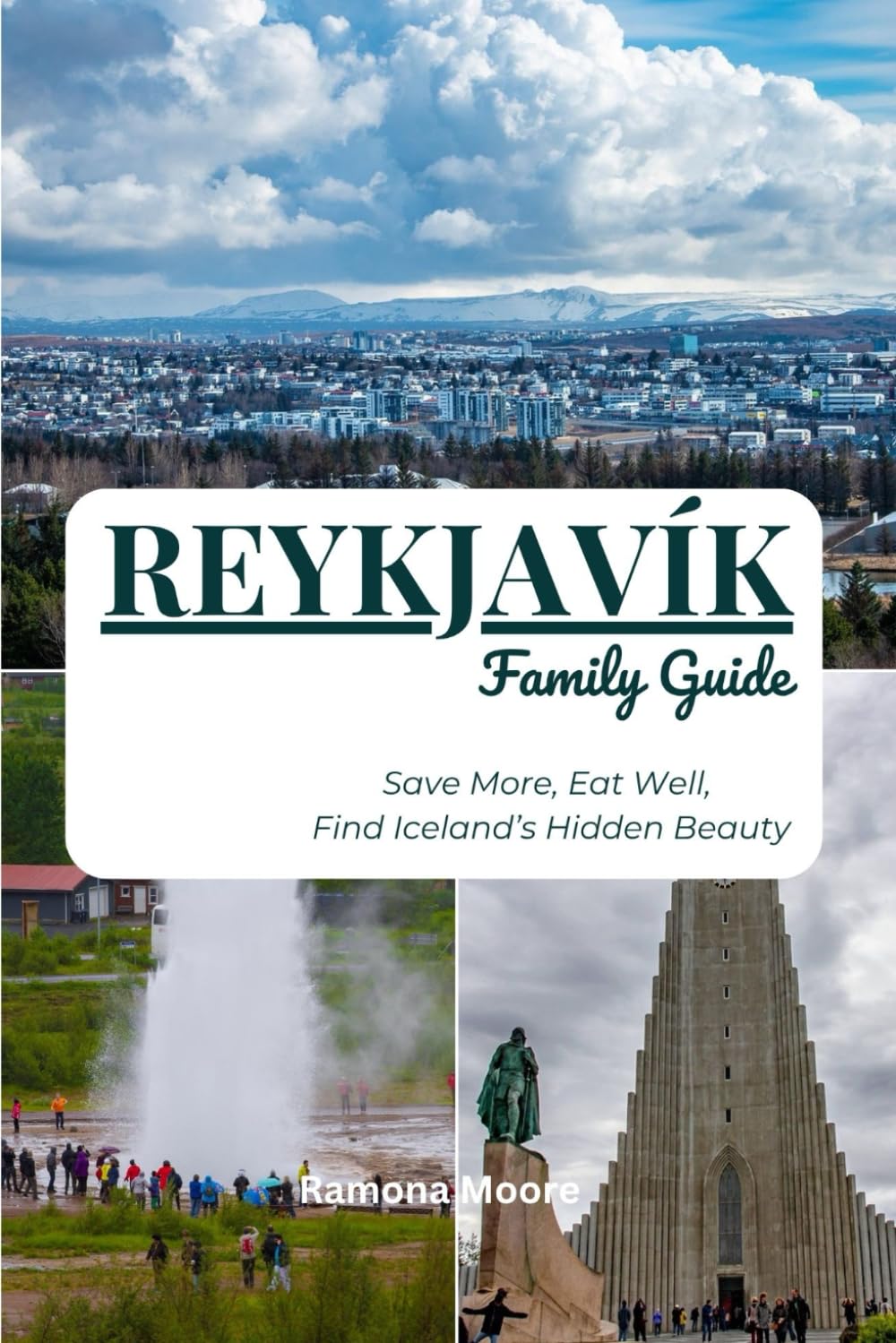 Reykjavík Family Guide: Save More, Eat Well, Find Iceland’s Hidden Beauty