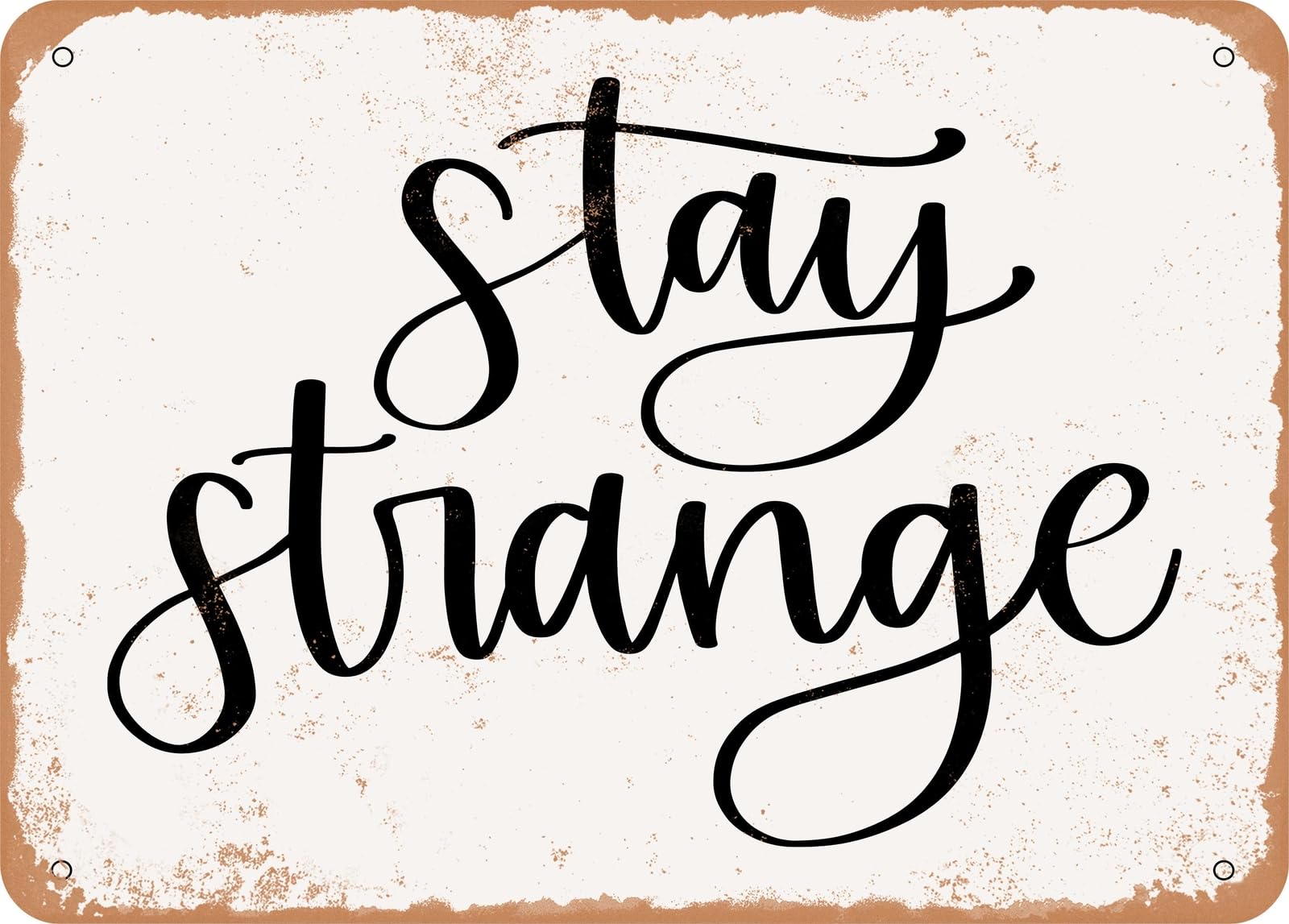 Miaomansenstore Metal Sign - Stay Strange - Vintage Look Sign Home Decor
