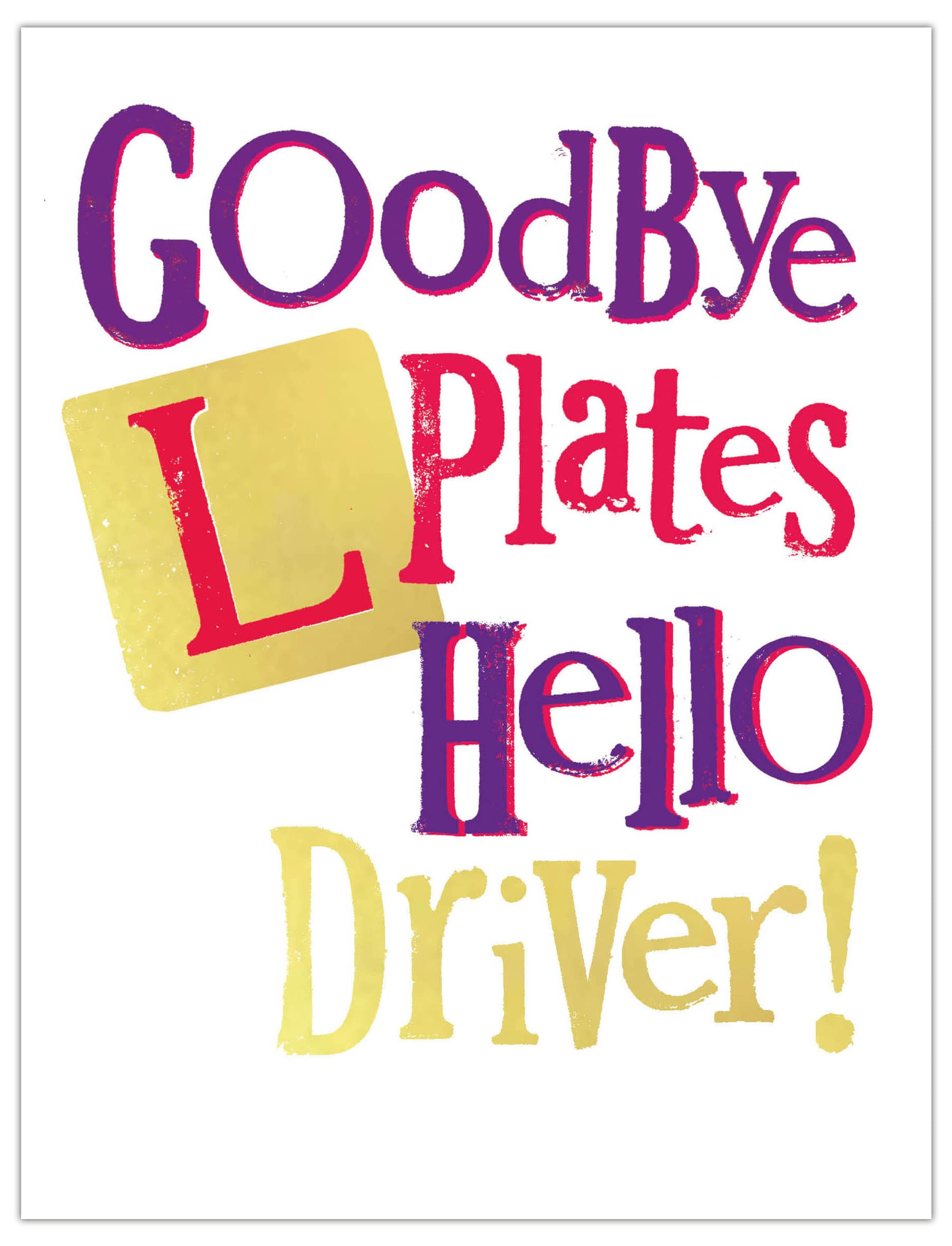 Danilo Promotions LTDGoodbye L Plates, You Passed Your Driving Test Card, Well Done Card