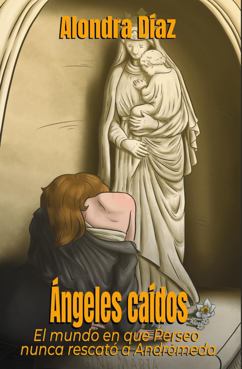 Ángeles caídos: El mundo en que Perseo nunca rescató a Andrómeda (La odisea de las almas rotas)