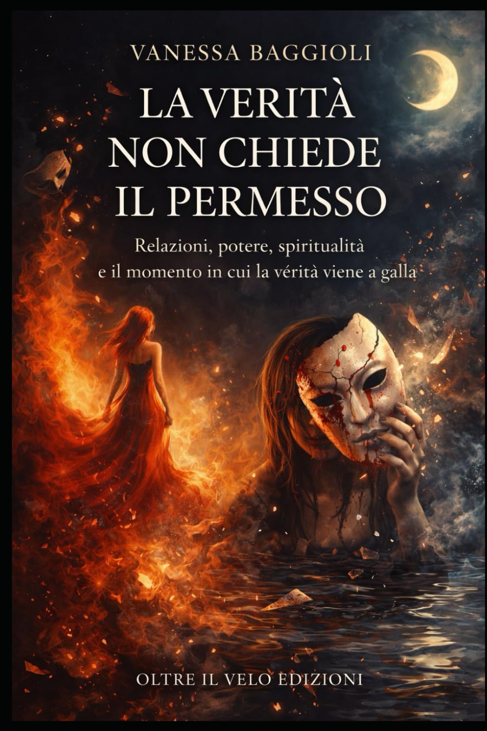 La Verità Non Chiede Permesso: Relazioni, potere, spiritualità e il momento in cui la verità viene a galla.