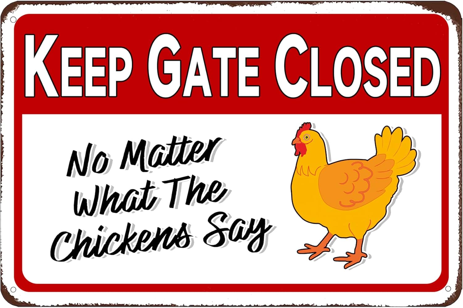 Chicken Warning Sign Danger Keep Gate Closed No Matter