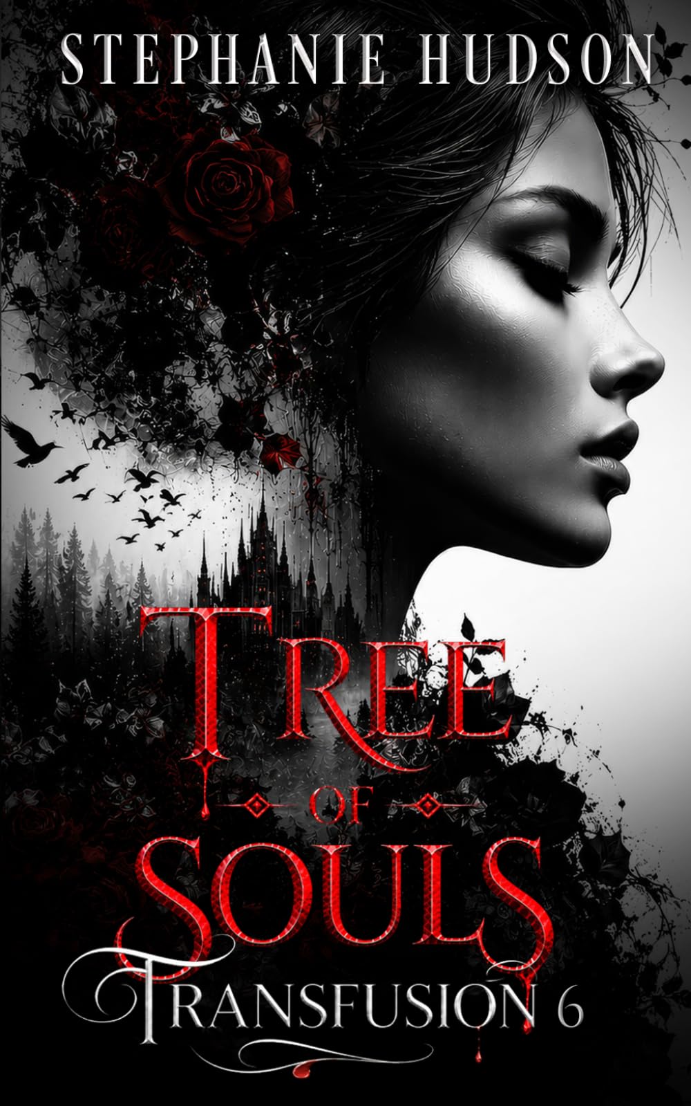 Tree Of Souls: Vampire Paranormal Romance: 6 (Transfusion) - Hudson, Stephanie