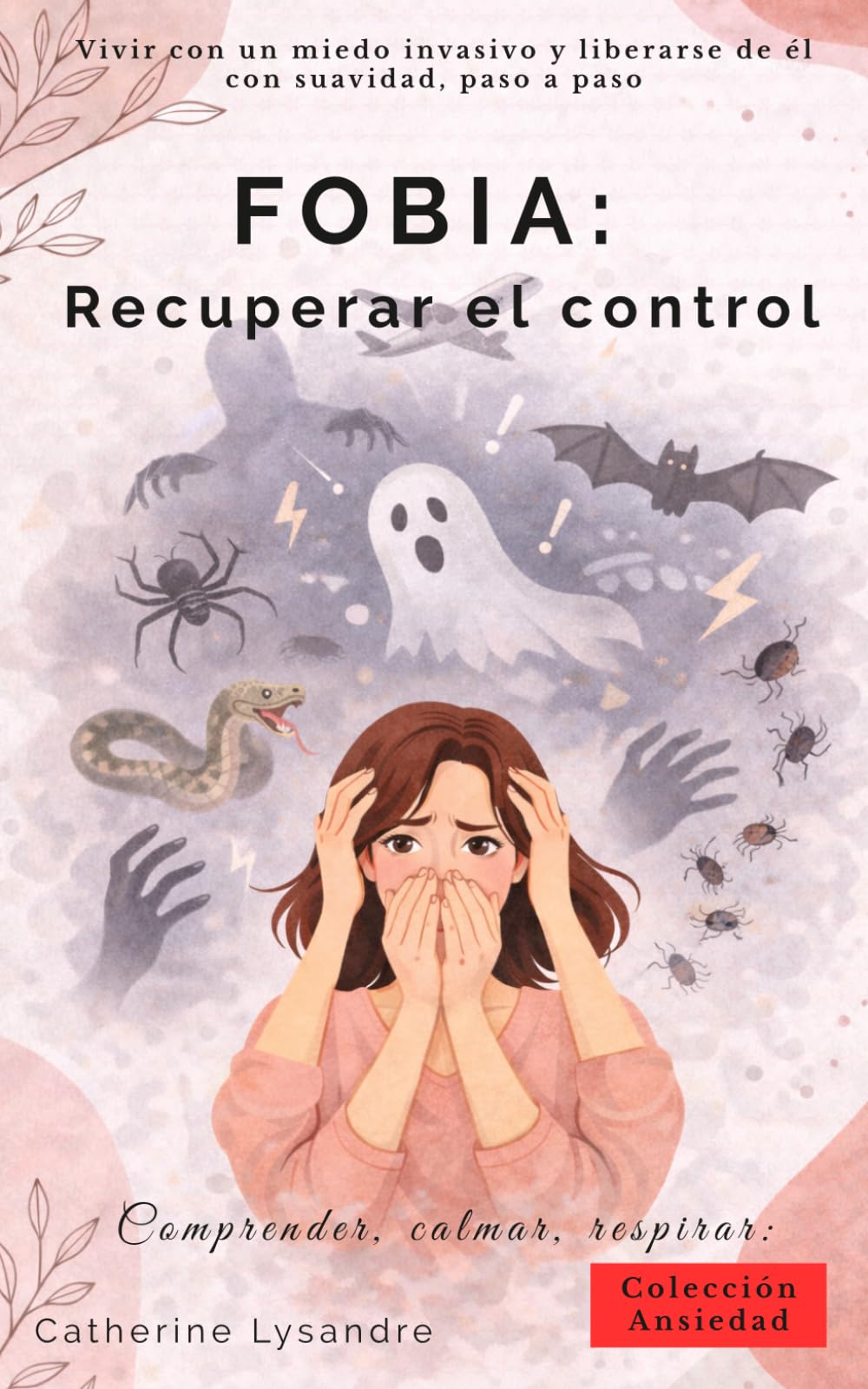 Fobia: Recuperar el control