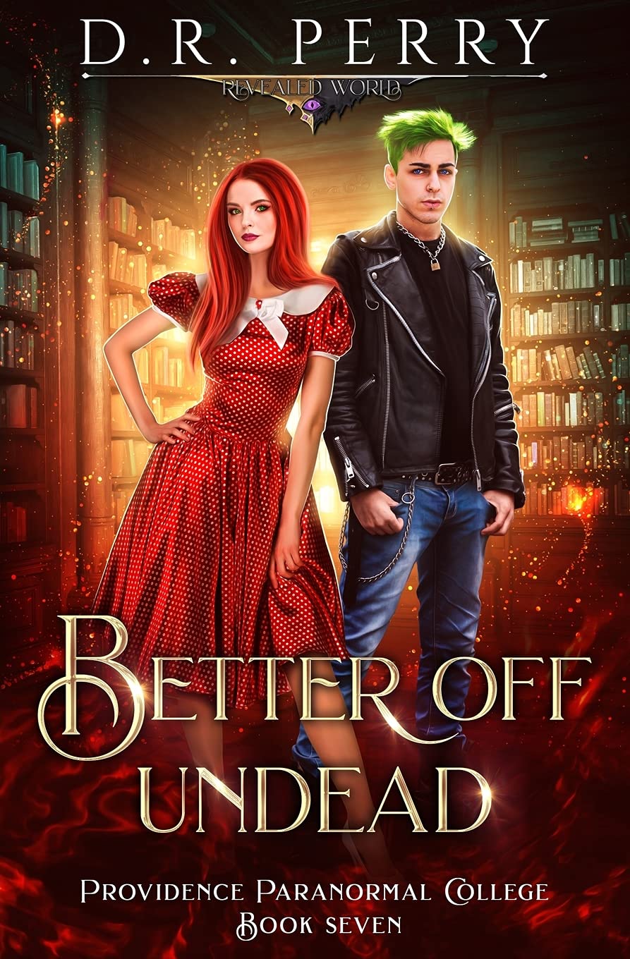 Buy Better Off Undead: 7 (Providence Paranormal College) — BookShops.in
