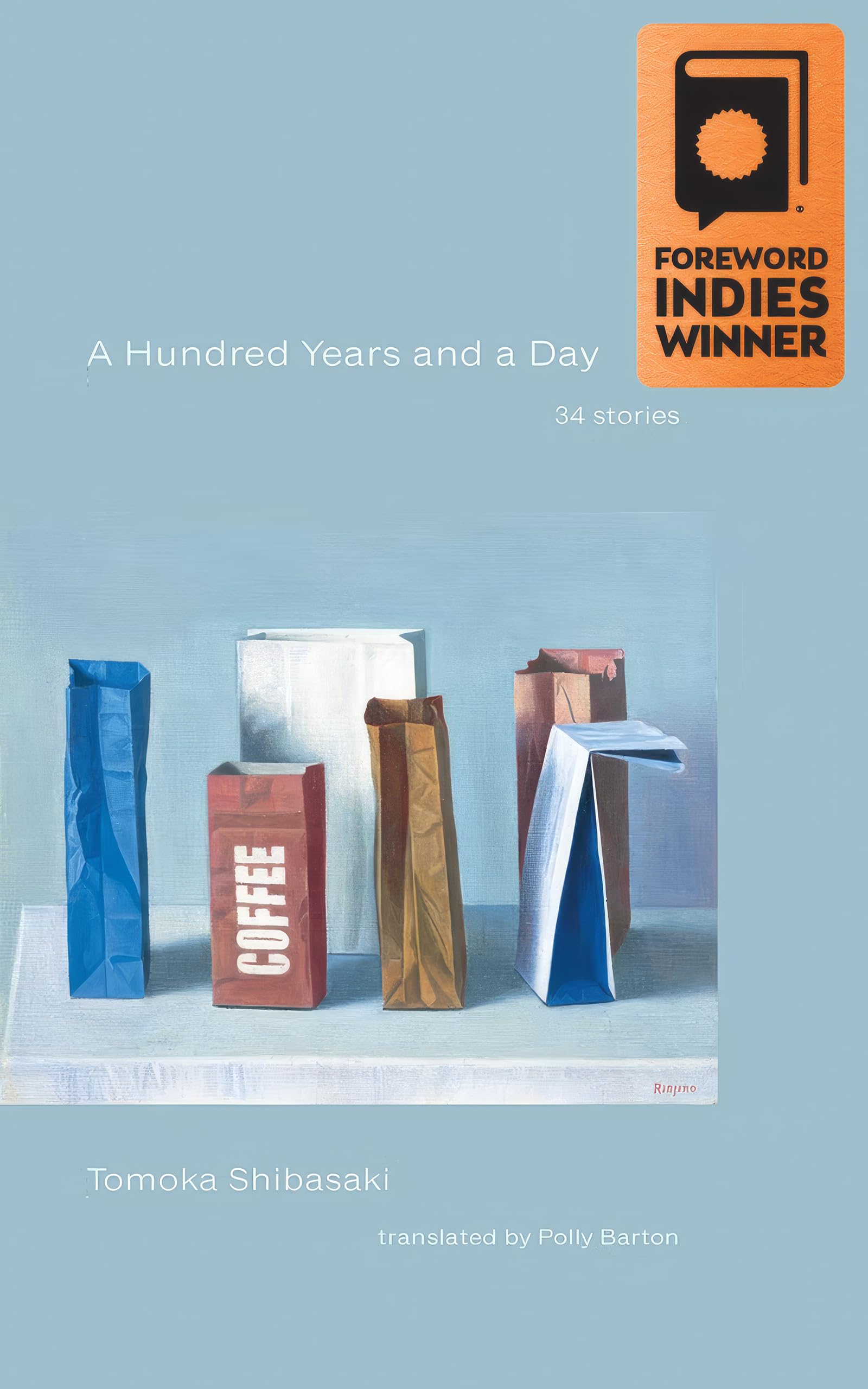 A Hundred Years and a Day: 34 Stories