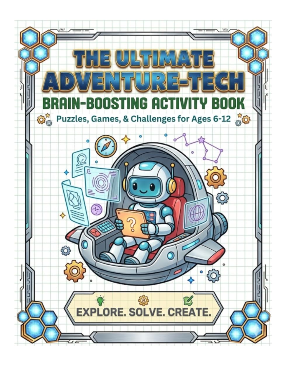 The Ultimate Adventure-Tech: Brain Boosting Activity Book