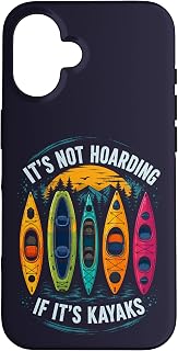 It's Not Hoarding If It's Kayaks River Kayaking Paddle Canoe Case for iPhone 16