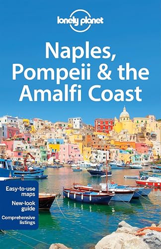 Lonely Planet Naples, Pompeii &amp; the Amalfi Coast (Regional Guide)