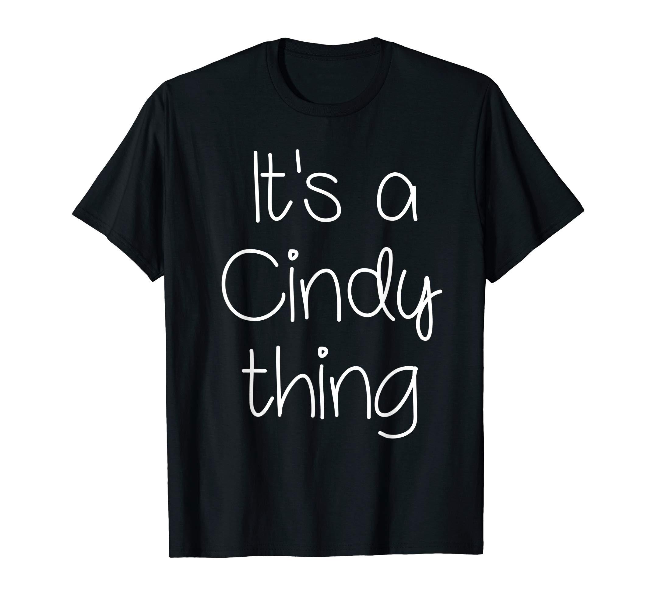 IT'S A CINDY THING Funny Birthday Women Name Gift Idea T-Shirt